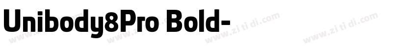 Unibody8Pro Bold字体转换
